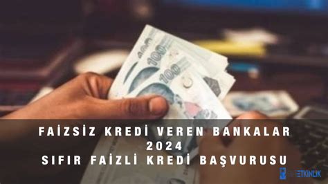 faizsiz kredi veren bankalar 2024